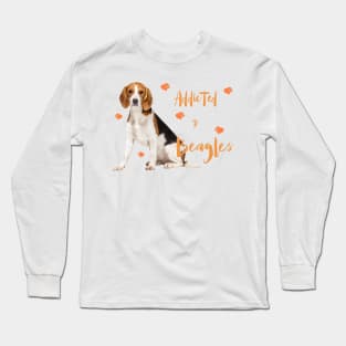 Addicted to Beagles! Long Sleeve T-Shirt